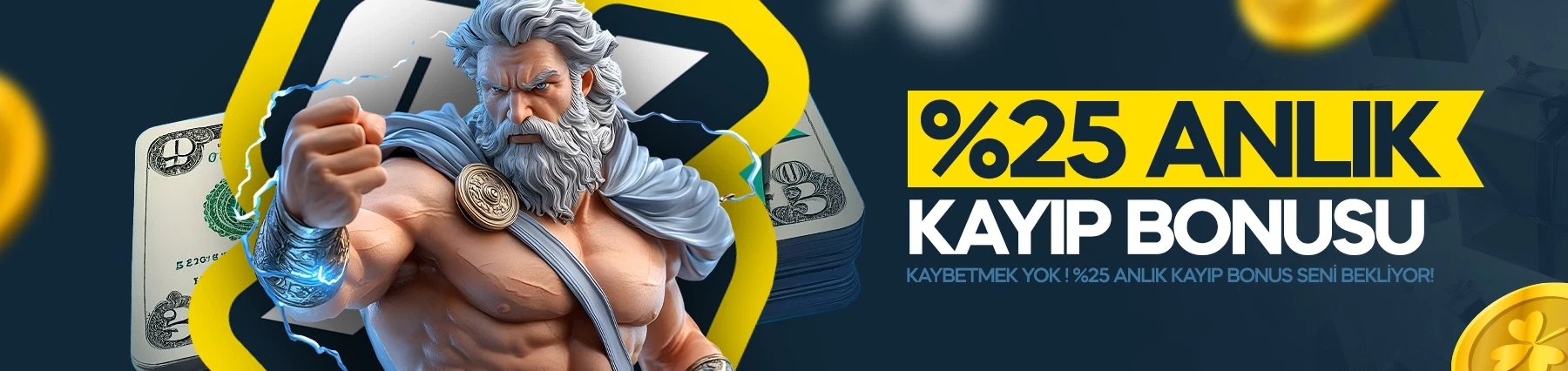 %25 KAYIP BONUSU