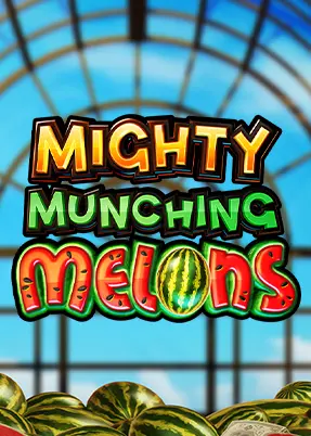 Mighty Munching Melons